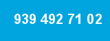 939 492 71 02